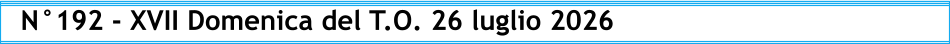 N°192 - XVII Domenica del T.O. 26 luglio 2026