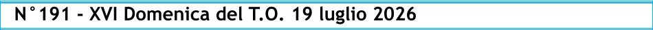 N°191 - XVI Domenica del T.O. 19 luglio 2026