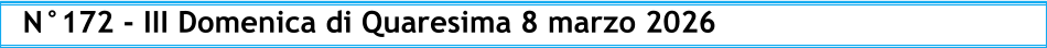 N°172 - III Domenica di Quaresima 8 marzo 2026