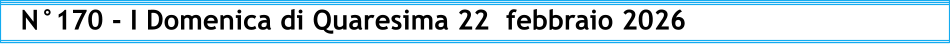 N°170 - I Domenica di Quaresima 22  febbraio 2026