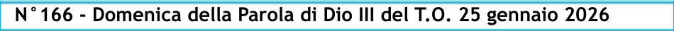 N°166 - Domenica della Parola di Dio III del T.O. 25 gennaio 2026