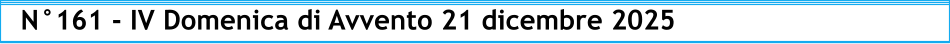 N°161 - IV Domenica di Avvento 21 dicembre 2025
