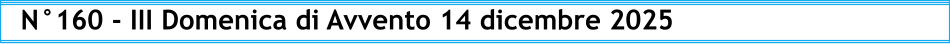 N°160 - III Domenica di Avvento 14 dicembre 2025