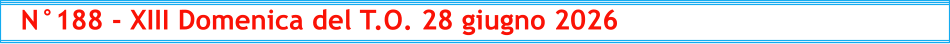 N°188 - XIII Domenica del T.O. 28 giugno 2026