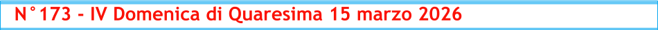 N°173 - IV Domenica di Quaresima 15 marzo 2026