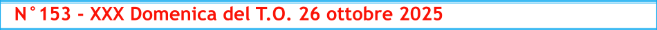 N°153 - XXX Domenica del T.O. 26 ottobre 2025