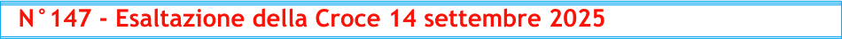 N°147 - Esaltazione della Croce 14 settembre 2025