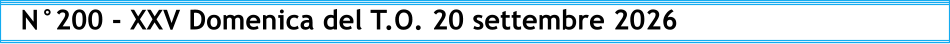 N°200 - XXV Domenica del T.O. 20 settembre 2026