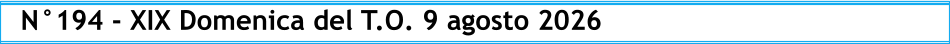 N°194 - XIX Domenica del T.O. 9 agosto 2026