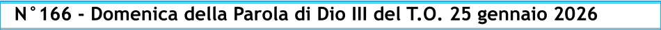 N°166 - Domenica della Parola di Dio III del T.O. 25 gennaio 2026
