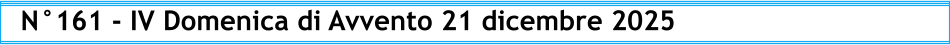N°161 - IV Domenica di Avvento 21 dicembre 2025