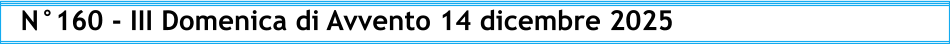 N°160 - III Domenica di Avvento 14 dicembre 2025