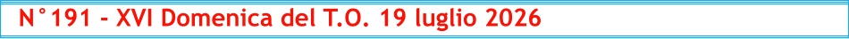 N°191 - XVI Domenica del T.O. 19 luglio 2026