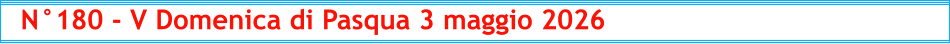 N°180 - V Domenica di Pasqua 3 maggio 2026