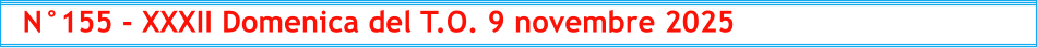 N°155 - XXXII Domenica del T.O. 9 novembre 2025