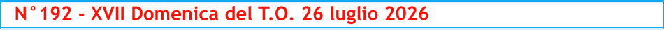 N°192 - XVII Domenica del T.O. 26 luglio 2026