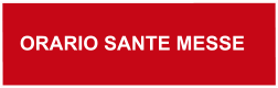 ORARIO SANTE MESSE
